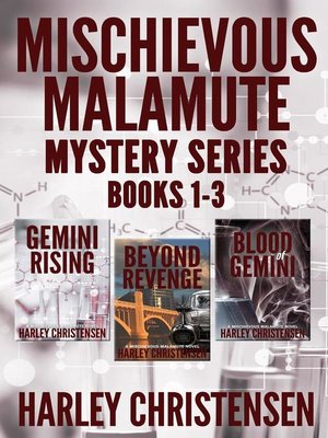 cover image of Mischievous Malamute Mysteries, Books 1-3